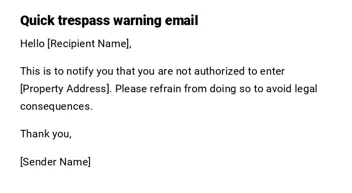 Quick trespass warning email Quick trespass warning email