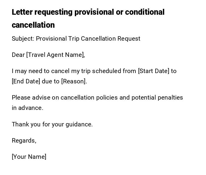 Letter requesting provisional or conditional cancellation Letter requesting provisional or conditional cancellation