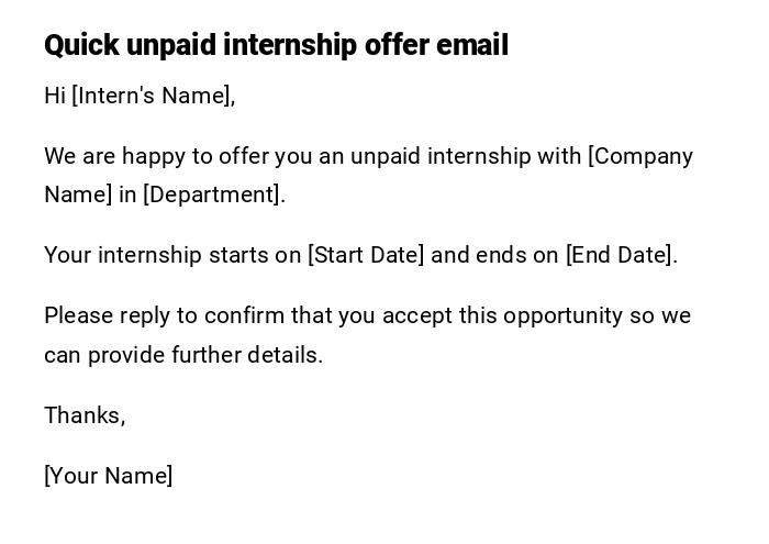 Quick unpaid internship offer email Quick unpaid internship offer email