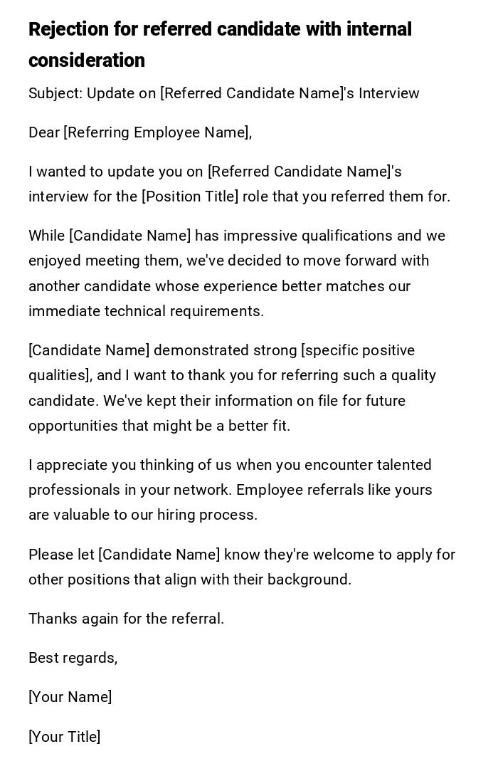 Rejection for referred candidate with internal consideration Rejection for referred candidate with internal consideration