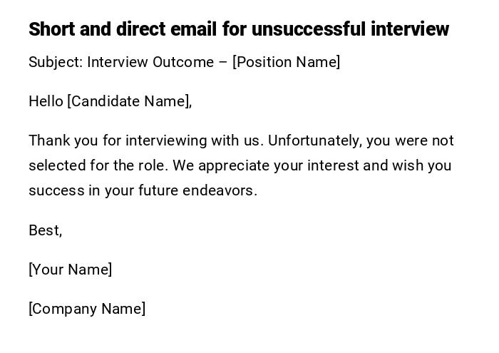 Short and direct email for unsuccessful interview Short and direct email for unsuccessful interview