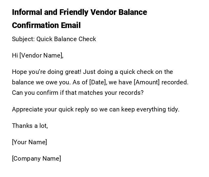 Informal and Friendly Vendor Balance Confirmation Email Informal and Friendly Vendor Balance Confirmation Email