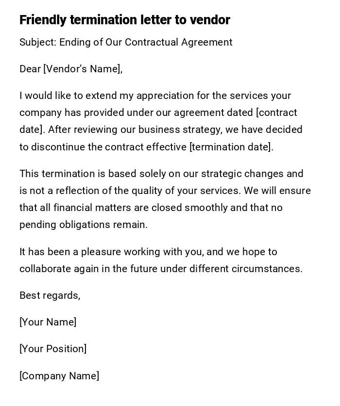 Friendly termination letter to vendor Friendly termination letter to vendor