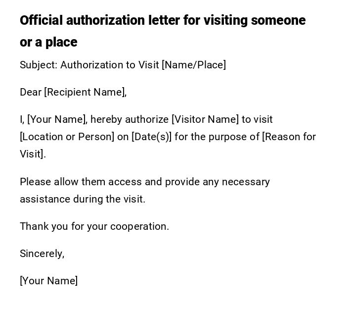 Official authorization letter for visiting someone or a place Official authorization letter for visiting someone or a place