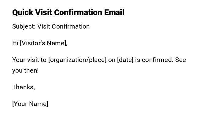Quick Visit Confirmation Email