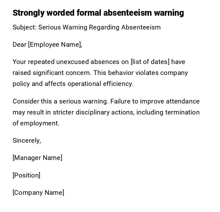 Strongly worded formal absenteeism warning Strongly worded formal absenteeism warning