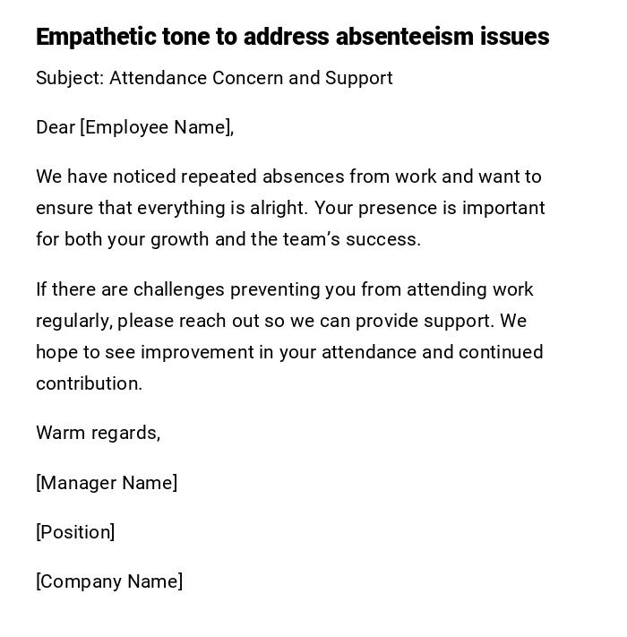 Empathetic tone to address absenteeism issues Empathetic tone to address absenteeism issues