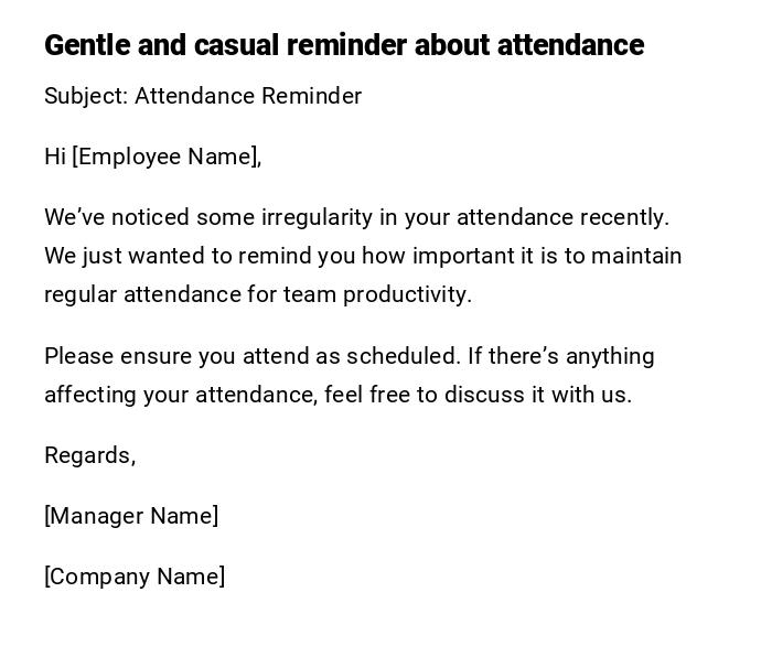 Gentle and casual reminder about attendance Gentle and casual reminder about attendance