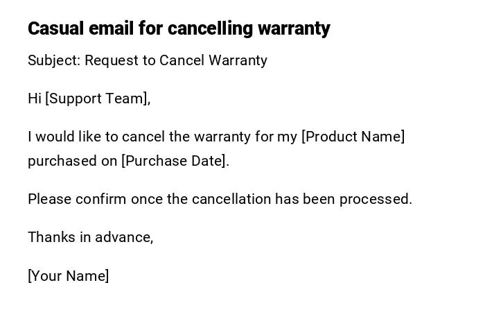 Casual email for cancelling warranty