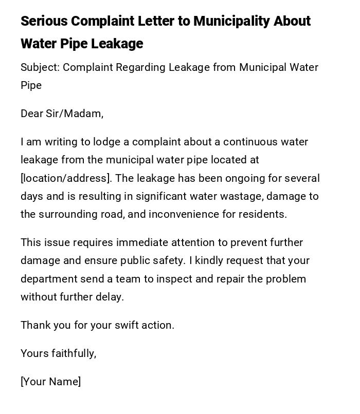 Serious Complaint Letter to Municipality About Water Pipe Leakage Serious Complaint Letter to Municipality About Water Pipe Leakage