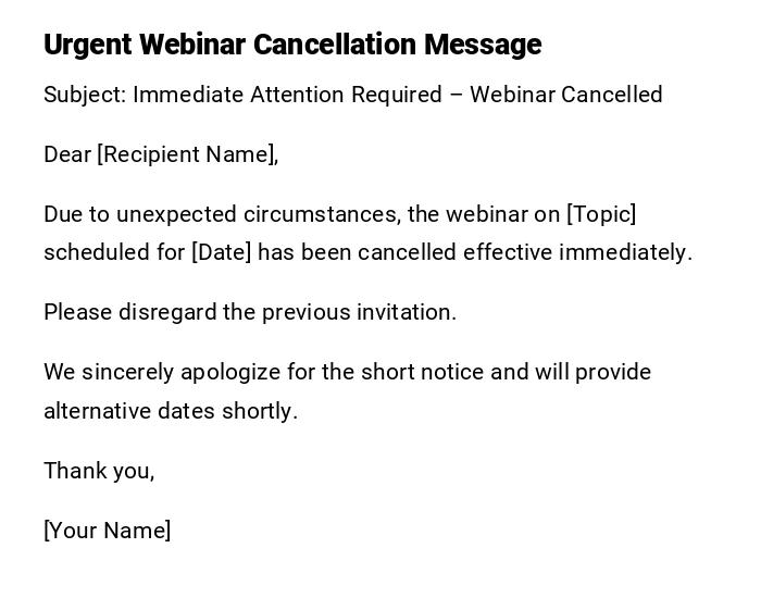Urgent Webinar Cancellation Message Urgent Webinar Cancellation Message