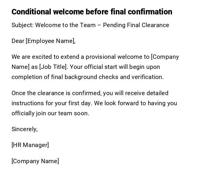 Conditional welcome before final confirmation