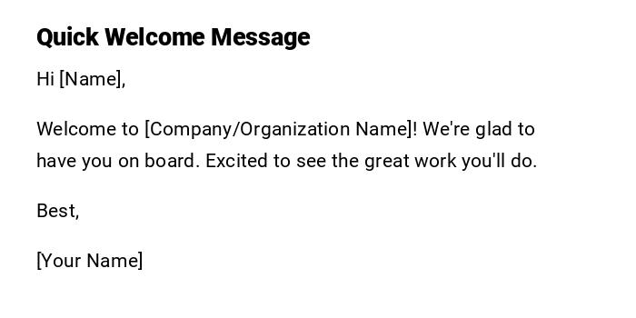 Quick Welcome Message Quick Welcome Message
