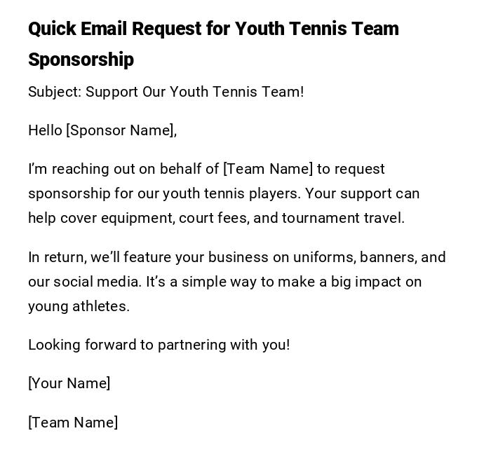 Quick Email Request for Youth Tennis Team Sponsorship Quick Email Request for Youth Tennis Team Sponsorship